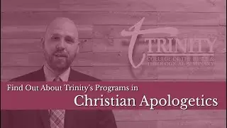 Online Apologetics Degrees and Courses at Trinity