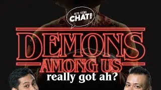 Really Got Demons Among Us Ah? | Acts Teens Chat! #60 Demons Among Us