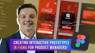 Creating Interactive Prototypes in Figma for Product Managers!
