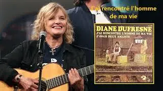 J'ai rencontré l'homme de ma vie – Diane Dufresne