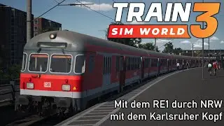 Mit dem RE1 durch NRW mit Karlsruher Kopf | Let's Play Train Sim World 3 #25
