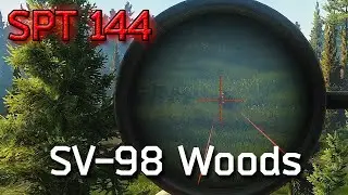 Single Player Tarkov 144 - SV-98 on Woods 