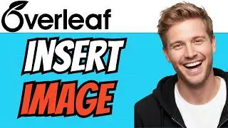 How To INSERT IMAGE In Overleaf (QUICK & EASY) 2026