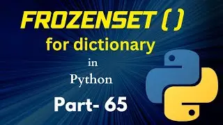 Frozenset() for dictionary in Python || Part- 65 || Python Tutorial For Beginners