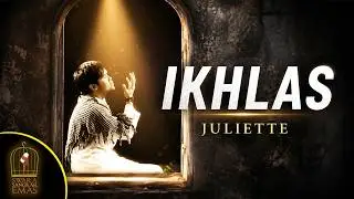 Juliette - Ikhlas | Lagu Pop Islami Menyentuh Hati