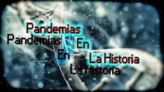 Las 7 Pandemias  mas Letales y Mortales de la Historia l 2020 l Waley Wawey
