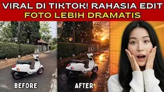 Gampang Banget! Tutorial Edit Foto Lebih Dramatis yang Viral di Tiktok!