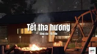 Tết tha hương | Hà Tiên | Official MV Lyrics