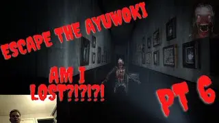 AM I LOST?!?!?!??!?!?!|| Escape the Ayuwoki (STEAM edition) Pt 6