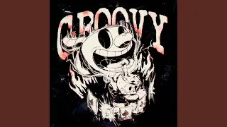 GROOVY!