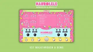 Mandolele - Mandolin & Ukulele VST Plugin (Walkthrough & Demo)