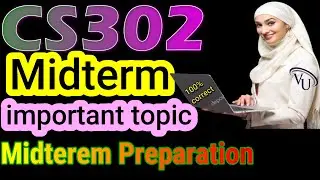 CS302 Midterm Paper Preparation|CS302  important Topic|CS302 midterm current paper 2022