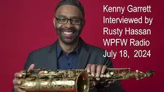 Kenny Garrett Interviewed by Rusty Hassan at WPFW Radio