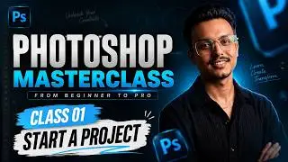 Photoshop Fundamentals That Every Designer Must Learn in Photoshop 2026| Class 01