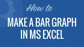 Make Bar Graph in Microsoft Excel