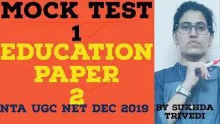 VIDEO 1- EDUCATION PAPER 2 - NTA UGC NET DEC 2019 EXAM