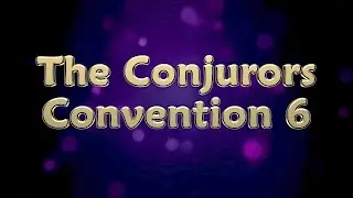 The Conjurors Convention 6