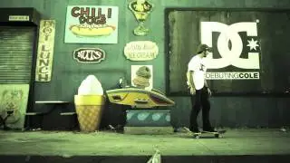 DC SHOES: DEBUTING CHRIS COLE