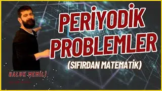 Periyodik Problemler - Sıfırdan Matematik