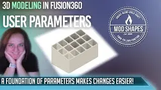 Applying User Parameters in Fusion360 to Achieve Variable Based Design