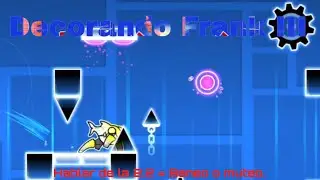 💠 (Esto NO Es Un Regreso) (Día 1) Decorando, Como Bien Pueda, Mi Parte En Frank III (Geometry Dash)