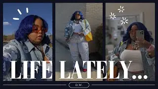 Life Lately: Content, GRWM BDay Lunch, Ranting, Shopping | Picking Up Where We Left Off…
