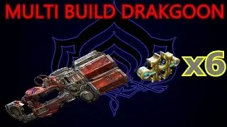 WARFRAME MULTI BUILD DRAKGOON 6 formas U19.5.3
