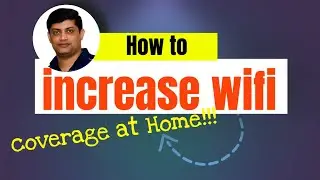 How to increase Wifi Network Coverage At Home |  How To Extend Internet Coverage In Home