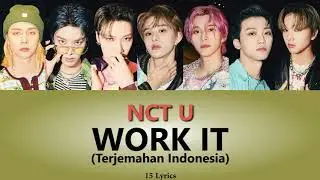 NCT U - Work It (Easy Lyrics & Terjemahan)