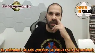 ¿Está el mercado de los juegos de mesa estancado? | Owen Rules | Directo