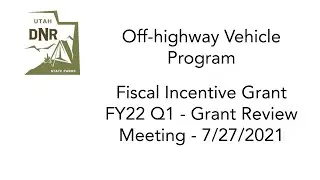 OHV Program -  Fiscal Incentive Grant FY22 Q1 Grant Review 7/27/2021