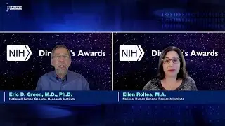 2021 NIH Director's Awards Remarks from Dr. Eric Green and Dr. Ellen Rolles, NHGRI