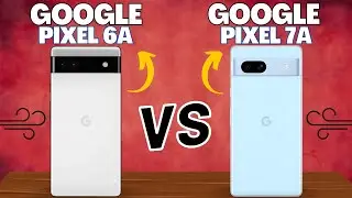 Google Pixel 6a vs Google Pixel 7a Deutsch | Vergleich