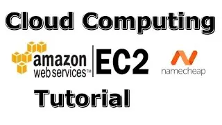 How to Setup Amazon AWS EC2 with Namecheap - Cloud Computing Workshop