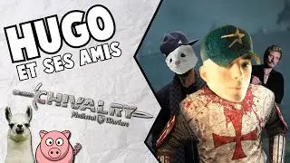Hugo et ses amis #2 : Le Chevalier de Dana ! (Chivalry : Medieval Warfare)