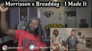 Morrisson - I Made It ft. Broadday (BRO ON DAWG)