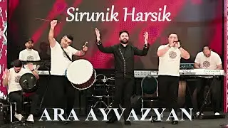 Ara Ayvazyan - Sirunik Harsik