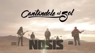 Nosis - Cantándole Al Sol (Video Oficial)