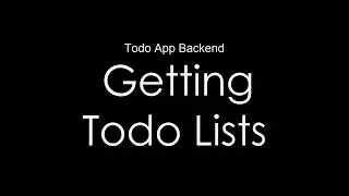 Writing Code - Building Todo List App Backend - Session 4: Getting all added todo lists