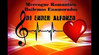 Merengue - Bailemos Enamorados Remix  (DJ Ender Alfonzo)
