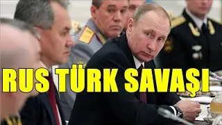 Türkiye Rusya Savaşırsa? Putin'i Korkutan Gerçekler