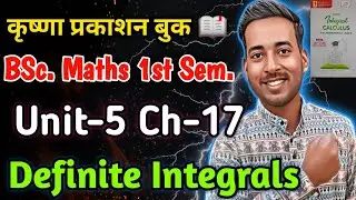 BSc Maths 1st Semester 2nd Book Integrals Calculus | Definite Integrals | Unit 5 Chapter 17