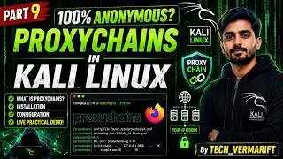 ProxyChains in Kali Linux 🔥 | Install, Configure & Practical Demo | Hindi | Part 9