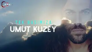 Umut Kuzey - Tek Başımıza (Official Lyrics Video)