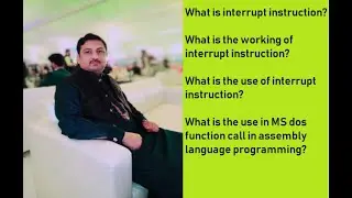 Lecture 14:Define Interrupt Instruction It's Working & Use in MS-DOS Function Call Assembly Language