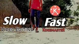 Slow fast motion video editing Kinemaster || Kinemaster Speed Setting || fast slow motion video edit