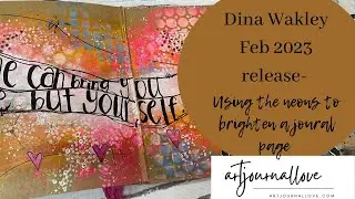 Dina Wakley Feb 2023 release  Using the neons to brighten a journal page