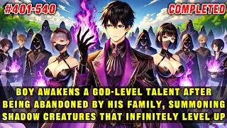 🔥Boy Abandoned by His Family, All He Summons are Shadow Creatures with Infinite Upgrades!