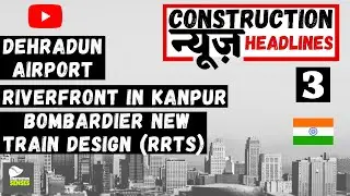 न्यूज़ Part-3 (Construction Headlines) || Important News in Construction Sector || NEWS