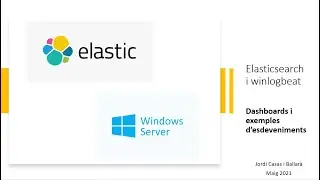 [VERSIÓ ANTIGA] Elasticsearch - Instal.lació dels dashboards Winlogbeat i exemples d'esdeveniments